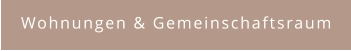 Wohnungen & Gemeinschaftsraum