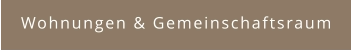 Wohnungen & Gemeinschaftsraum